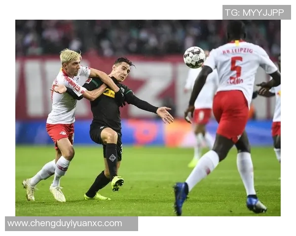 2020德甲精彩对决门兴主场迎战莱比锡全场回顾与分析 2020德甲精彩对决门兴主场迎战莱比锡全场回顾与分析